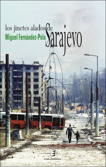 LOS JINETES ALADOS DE SARAJEVO | 9788418848629 | FERNÁNDEZ-POLA, MIGUEL | Llibres Parcir | Librería Parcir | Librería online de Manresa | Comprar libros en catalán y castellano online