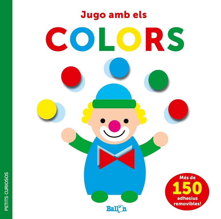 ADHESIUS-JUGO AMB ELS COLORS - PETITS CURIOSOS | 9789403225067 | BALLON | Llibres Parcir | Librería Parcir | Librería online de Manresa | Comprar libros en catalán y castellano online