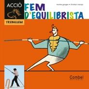 FEM D'EQUILIBRISTA (LLETRA PAL/LLIGADA) | 9788498257342 | GANGES, MONTSE | Llibres Parcir | Librería Parcir | Librería online de Manresa | Comprar libros en catalán y castellano online