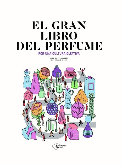 EL GRAN LIBRO DEL PERFUME | 9788418927287 | DORÉ, JEANNE | Llibres Parcir | Librería Parcir | Librería online de Manresa | Comprar libros en catalán y castellano online