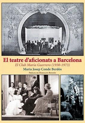El teatre d'aficionats a Barcelona | 9788499752471 | Conde Berdós, Maria Josep | Llibres Parcir | Llibreria Parcir | Llibreria online de Manresa | Comprar llibres en català i castellà online