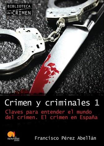 CRIMEN Y CRIMINALES 1 | 9788499670003 | PEREZ ABELLAN FRANCISCO | Llibres Parcir | Librería Parcir | Librería online de Manresa | Comprar libros en catalán y castellano online