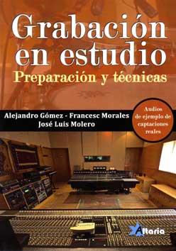 GRABACION EN ESTUDIO | 9788494404924 | GOMEZ, ALEJANDRO | Llibres Parcir | Llibreria Parcir | Llibreria online de Manresa | Comprar llibres en català i castellà online