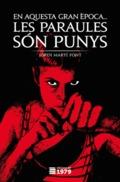EN AQUESTA GRAN EPOCA... LES PARAULES SON PUNYS | 9788494358913 | JORDI MARTI FONT | Llibres Parcir | Llibreria Parcir | Llibreria online de Manresa | Comprar llibres en català i castellà online