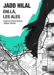 ENLLÀ, LES ALES | 9788412939392 | HILAL, JADD | Llibres Parcir | Librería Parcir | Librería online de Manresa | Comprar libros en catalán y castellano online