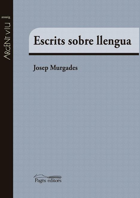 ESCRITS SOBRE LLENGUA | 9788499757865 | MURGADES BARCELÓ, JOSEP | Llibres Parcir | Llibreria Parcir | Llibreria online de Manresa | Comprar llibres en català i castellà online