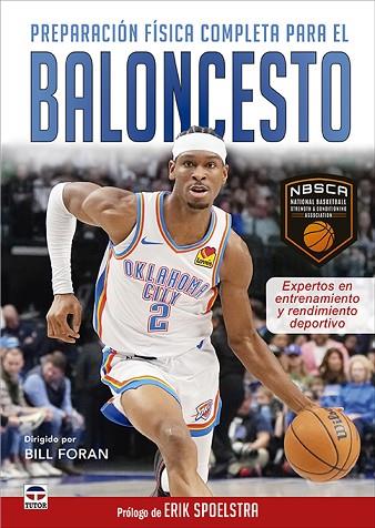 PREPARACIÓN FÍSICA COMPLETA PARA EL BALONCESTO | 9788418655548 | NBSCA/FORAN, BILL | Llibres Parcir | Librería Parcir | Librería online de Manresa | Comprar libros en catalán y castellano online