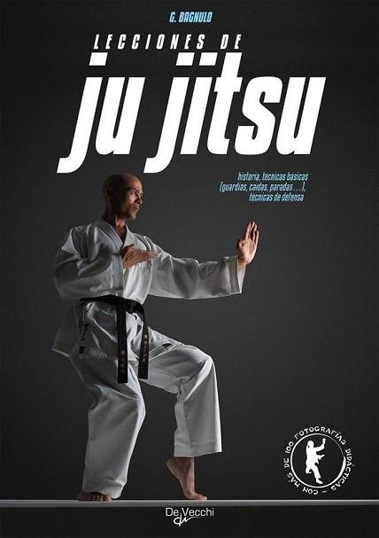 LECCIONES DE JU JITSU | 9788431529499 | BAGNULO GIANCARLO | Llibres Parcir | Librería Parcir | Librería online de Manresa | Comprar libros en catalán y castellano online