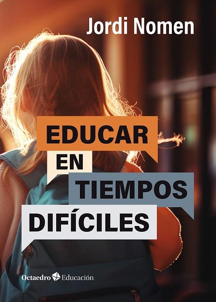 EDUCAR EN TIEMPOS DIFÍCILES | 9788419900821 | NOMEN RECIO, JORDI | Llibres Parcir | Llibreria Parcir | Llibreria online de Manresa | Comprar llibres en català i castellà online