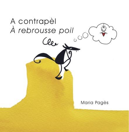 A CONTRAPÈL ? À REBROUSSE POIL | 9788494487972 | PAGÈS I ROVIRA, MARIA | Llibres Parcir | Llibreria Parcir | Llibreria online de Manresa | Comprar llibres en català i castellà online