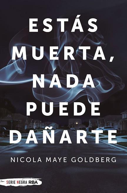 ESTÁS MUERTA, NADA PUEDE DAÑARTE | 9788491874720 | GOLDBERG NICOLA MAYE | Llibres Parcir | Librería Parcir | Librería online de Manresa | Comprar libros en catalán y castellano online