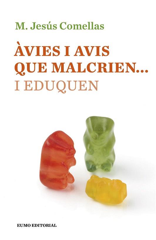 ÀVIES I AVIS QUE MALCRIEN... I EDUQUEN | 9788497665490 | COMELLAS, MARIA JESÚS | Llibres Parcir | Librería Parcir | Librería online de Manresa | Comprar libros en catalán y castellano online