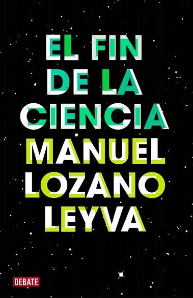 El fin de la ciencia | 9788499921488 | LOZANO LEYVA,MANUEL | Llibres Parcir | Llibreria Parcir | Llibreria online de Manresa | Comprar llibres en català i castellà online