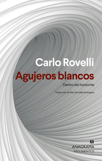AGUJEROS BLANCOS | 9788433927477 | ROVELLI, CARLO | Llibres Parcir | Librería Parcir | Librería online de Manresa | Comprar libros en catalán y castellano online