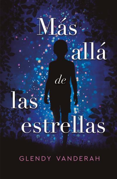 MÁS ALLÁ DE LAS ESTRELLAS | 9788416517312 | VANDERAH, GLENDY | Llibres Parcir | Librería Parcir | Librería online de Manresa | Comprar libros en catalán y castellano online