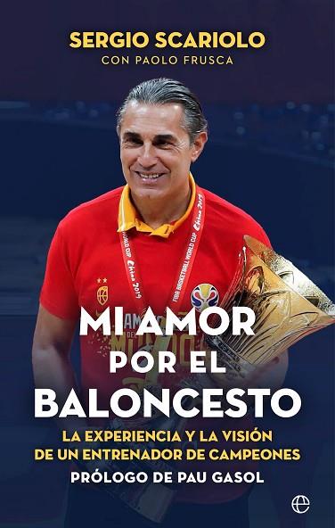 MI AMOR POR EL BALONCESTO | 9788413843964 | SCARIOLO, SERGIO/FRUSCA, PAOLO | Llibres Parcir | Librería Parcir | Librería online de Manresa | Comprar libros en catalán y castellano online