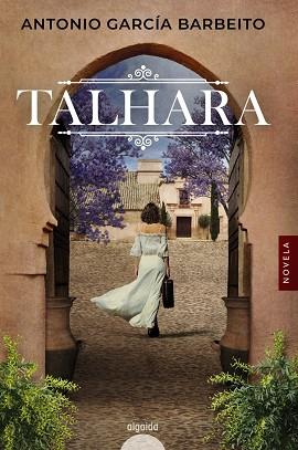 TALHARA | 9788491898337 | GARCÍA BARBEITO, ANTONIO | Llibres Parcir | Llibreria Parcir | Llibreria online de Manresa | Comprar llibres en català i castellà online