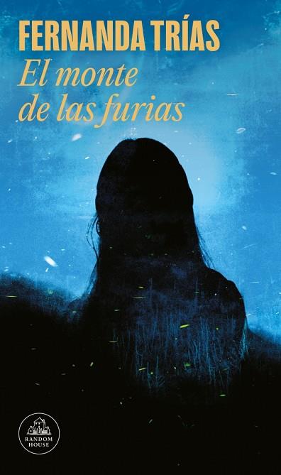 EL MONTE DE LAS FURIAS | 9788439744566 | TRÍAS, FERNANDA | Llibres Parcir | Librería Parcir | Librería online de Manresa | Comprar libros en catalán y castellano online