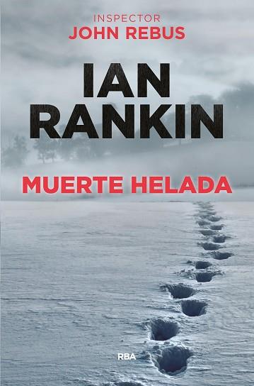 MUERTE HELADA | 9788490561058 | RANKIN , IAN | Llibres Parcir | Llibreria Parcir | Llibreria online de Manresa | Comprar llibres en català i castellà online
