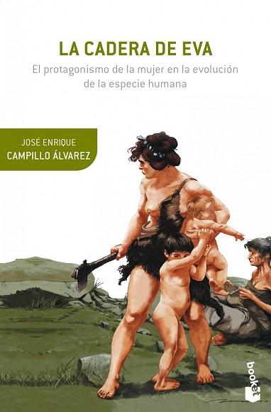 LA CADERA DE EVA | 9788408124146 | CAMPILLO ÁLVAREZ, JOSÉ ENRIQUE | Llibres Parcir | Librería Parcir | Librería online de Manresa | Comprar libros en catalán y castellano online