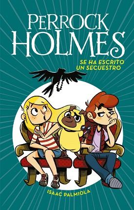 SE HA ESCRITO UN SECUESTRO (SERIE PERROCK HOLMES 7) | 9788490438916 | PALMIOLA, ISAAC | Llibres Parcir | Llibreria Parcir | Llibreria online de Manresa | Comprar llibres en català i castellà online
