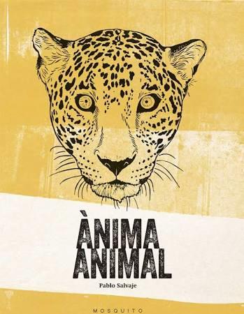ÀNIMA ANIMAL | 9788494561672 | SALVAJE SALVAJE, PABLO | Llibres Parcir | Librería Parcir | Librería online de Manresa | Comprar libros en catalán y castellano online