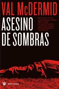 ASESINO DE SOMBRAS | 9788478711468 | MCDERMID | Llibres Parcir | Librería Parcir | Librería online de Manresa | Comprar libros en catalán y castellano online