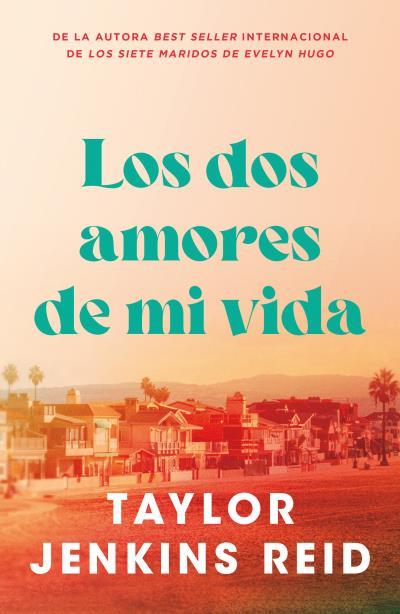 LOS DOS AMORES DE MI VIDA | 9791387595074 | JENKINS REID, TAYLOR | Llibres Parcir | Librería Parcir | Librería online de Manresa | Comprar libros en catalán y castellano online