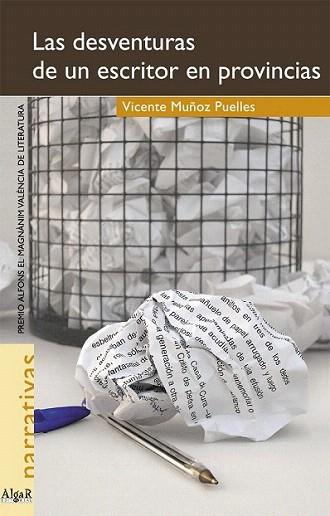 LAS DESVENTURAS DE UN ESCRITOR EN PROVINCIAS | 9788495722300 | MUÐOZ PUELLES | Llibres Parcir | Librería Parcir | Librería online de Manresa | Comprar libros en catalán y castellano online