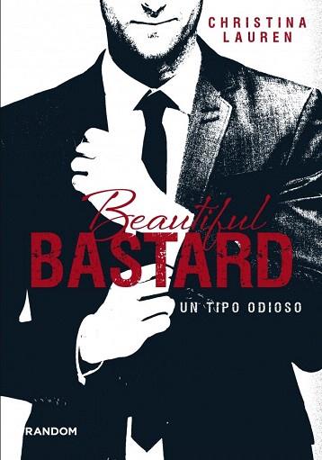 UN TIPO ODIOSO BEAUTIFUL BASTARD (BEAUTIFUL BARSTARD 1) | 9788415725404 | LAUREN,CHRISTINA | Llibres Parcir | Librería Parcir | Librería online de Manresa | Comprar libros en catalán y castellano online