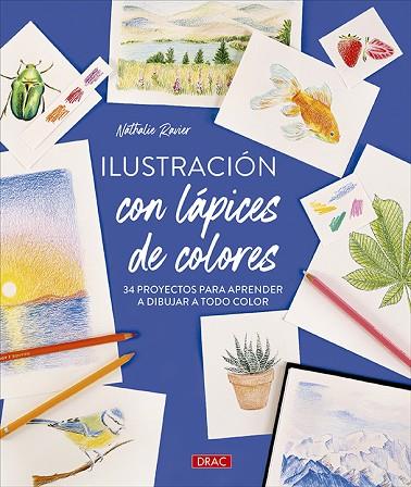 ILUSTRACIÓN CON LÁPICES DE COLORES | 9788498747980 | RAVIER, NATHALIE | Llibres Parcir | Librería Parcir | Librería online de Manresa | Comprar libros en catalán y castellano online