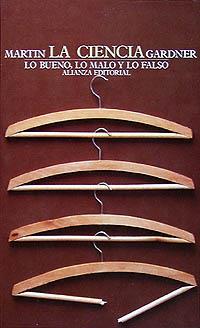 LA CIENCIA LO BUENO LO MALO Y LO FALSO | 9788420603667 | GARDNER | Llibres Parcir | Librería Parcir | Librería online de Manresa | Comprar libros en catalán y castellano online