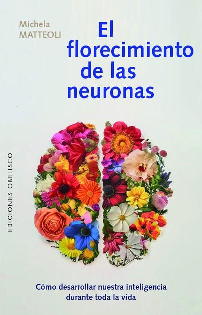 EL FLORECIMIENTO DE LAS NEURONAS | 9788411723626 | MATTEOLI, MICHELA | Llibres Parcir | Llibreria Parcir | Llibreria online de Manresa | Comprar llibres en català i castellà online