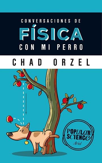 CONVERSACIONES DE FÍSICA CON MI PERRO | 9788434422537 | ORZEL, CHAD | Llibres Parcir | Librería Parcir | Librería online de Manresa | Comprar libros en catalán y castellano online