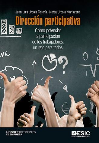 DIRECCIÓN PARTICIPATIVA | 9788416701599 | URCOLA TELLERÍA, JUAN LUIS/URCOLA MARTIANERA, NEREA | Llibres Parcir | Librería Parcir | Librería online de Manresa | Comprar libros en catalán y castellano online