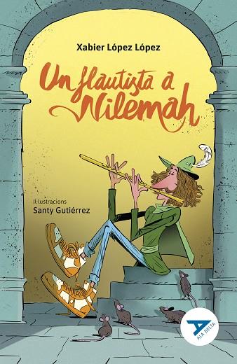 UN FLAUTISTA A NILEMAH | 9788447951673 | LÓPEZ LÓPEZ, XABIER | Llibres Parcir | Librería Parcir | Librería online de Manresa | Comprar libros en catalán y castellano online