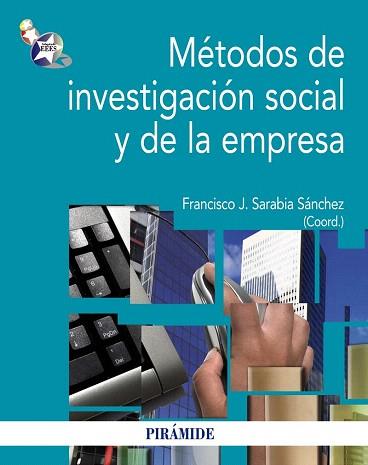 MÉTODOS DE INVESTIGACIÓN SOCIAL Y DE LA EMPRESA | 9788436828535 | SARABIA SÁNCHEZ, FRANCISCO JOSÉ | Llibres Parcir | Llibreria Parcir | Llibreria online de Manresa | Comprar llibres en català i castellà online