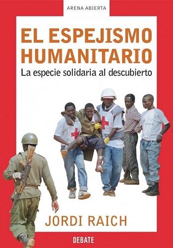ESPEJISMO HUMANITARIO | 9788483065907 | RAICH JORDI | Llibres Parcir | Librería Parcir | Librería online de Manresa | Comprar libros en catalán y castellano online