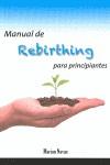 MANUAL DE REBIRTHING PARA PRINCIPIANTES | 9788420305141 | MARIAN NAVAS | Llibres Parcir | Librería Parcir | Librería online de Manresa | Comprar libros en catalán y castellano online