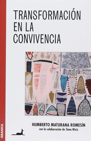 TRANSFORMACIÓN EN LA CONVIVENCIA | 9789506418342 | MATURANA ROMESÍN, HUMBERTO | Llibres Parcir | Librería Parcir | Librería online de Manresa | Comprar libros en catalán y castellano online