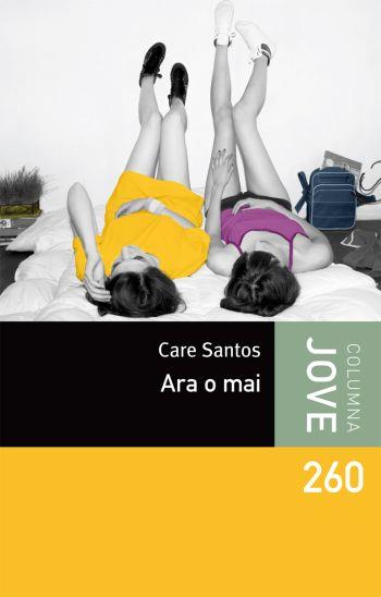 ARA O MAI | 9788499323305 | CARE SANTOS | Llibres Parcir | Llibreria Parcir | Llibreria online de Manresa | Comprar llibres en català i castellà online