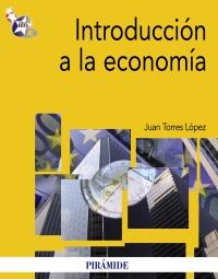 INTRODUCCION A LA ECONOMIA | 9788436825398 | TORRES J | Llibres Parcir | Llibreria Parcir | Llibreria online de Manresa | Comprar llibres en català i castellà online