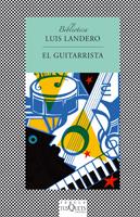 EL GUITARRISTA fabula tusquets | 9788483109915 | LUIS LANDERO | Llibres Parcir | Llibreria Parcir | Llibreria online de Manresa | Comprar llibres en català i castellà online