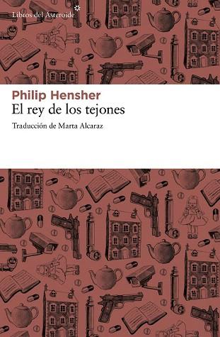 EL REY DE LOS TEJONES | 9788415625308 | HENSHER, PHILIP | Llibres Parcir | Librería Parcir | Librería online de Manresa | Comprar libros en catalán y castellano online