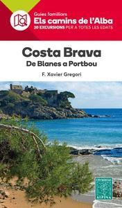 COSTA BRAVA. DE BLANES A PORTBOU -ELS CAMINS ALBA ALPINA | 9788480907354 | Llibres Parcir | Librería Parcir | Librería online de Manresa | Comprar libros en catalán y castellano online