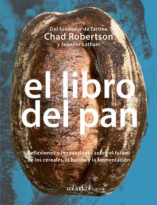 EL LIBRO DEL PAN | 9788419483041 | ROBERTSON, CHAD/LATHAM, JENNIFER | Llibres Parcir | Librería Parcir | Librería online de Manresa | Comprar libros en catalán y castellano online
