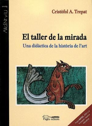 EL TALLER DE LA MIRADA | 9788497790826 | TREPAT | Llibres Parcir | Llibreria Parcir | Llibreria online de Manresa | Comprar llibres en català i castellà online