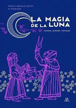 LA MAGIA DE LA LUNA | 9788466242318 | DOUGLAS SCOTTI DI VIGOLENO, IPPOLITA | Llibres Parcir | Llibreria Parcir | Llibreria online de Manresa | Comprar llibres en català i castellà online