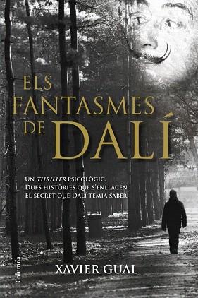 ELS FANTASMES DE DALÍ | 9788466416825 | XAVIER GUAL | Llibres Parcir | Llibreria Parcir | Llibreria online de Manresa | Comprar llibres en català i castellà online