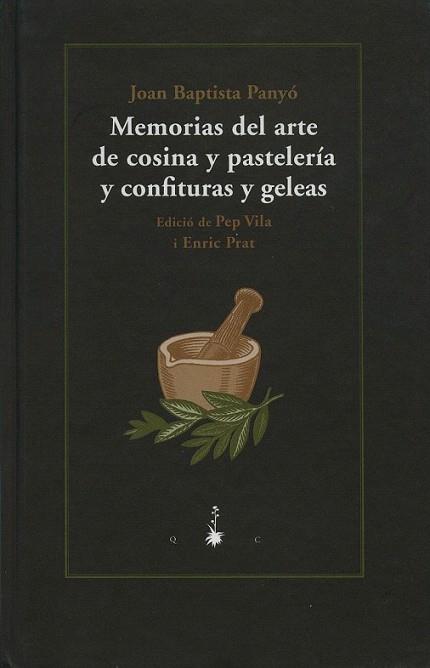 MEMORIAS DEL ARTE DE COSINA Y PASTELERIA Y CONFITURAS Y GEL | 9788477272915 | JOAN BAPTISTA PANYO | Llibres Parcir | Librería Parcir | Librería online de Manresa | Comprar libros en catalán y castellano online